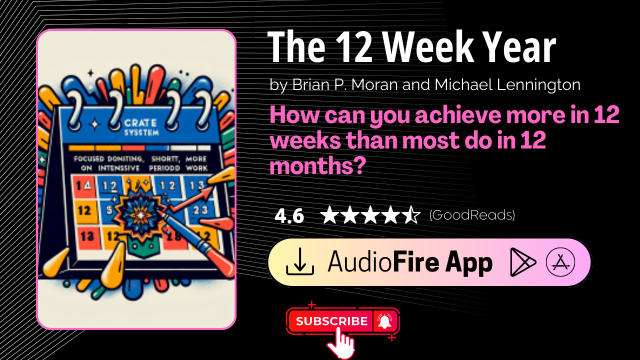 The 12 Week Year by Brian P. Moran and Michael Lennington