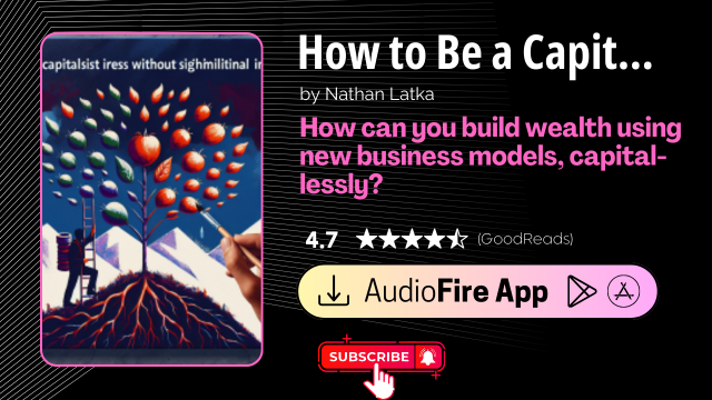 How to Be a Capitalist Without Any Capital by Nathan Latka
