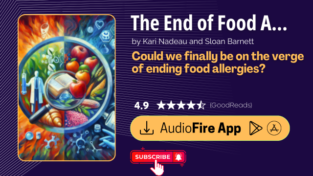 The End of Food Allergy by Kari Nadeau and Sloan Barnett