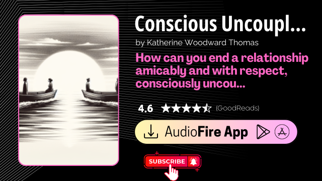 Conscious Uncoupling by Katherine Woodward Thomas