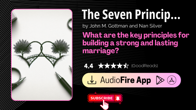 The Seven Principles for Making Marriage Work by John M. Gottman and Nan Silver