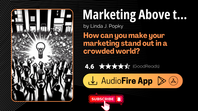 Marketing Above the Noise by Linda J. Popky