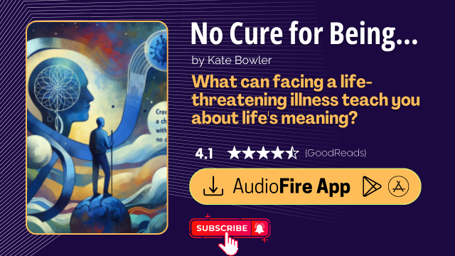 No Cure for Being Human by Kate Bowler