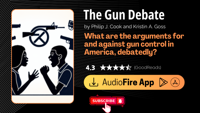 The Gun Debate by Philip J. Cook and Kristin A. Goss