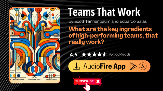 Teams That Work by Scott Tannenbaum and Eduardo Salas