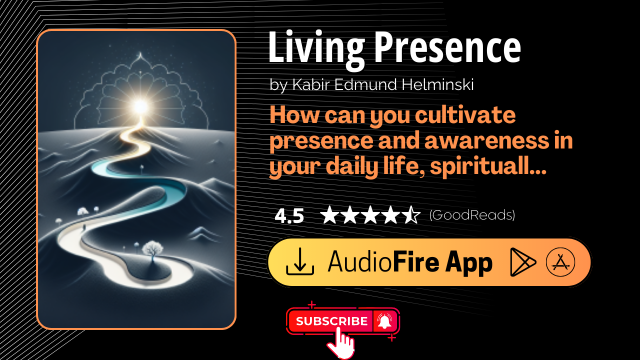 Living Presence by Kabir Edmund Helminski
