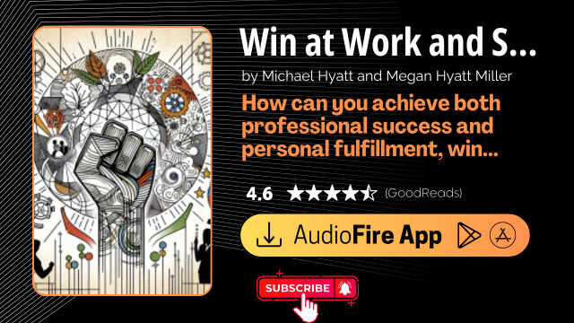 Win at Work and Succeed at Life by Michael Hyatt and Megan Hyatt Miller