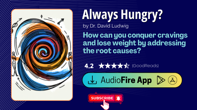 Always Hungry? by Dr. David Ludwig