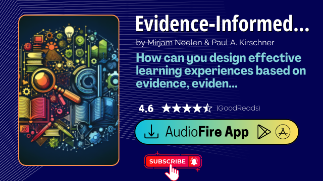 Evidence-Informed Learning Design by Mirjam Neelen & Paul A. Kirschner