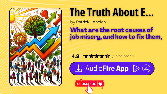 The Truth About Employee Engagement by Patrick Lencioni