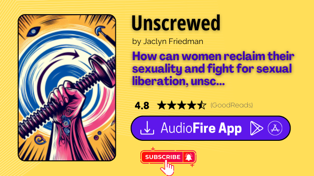 Unscrewed by Jaclyn Friedman