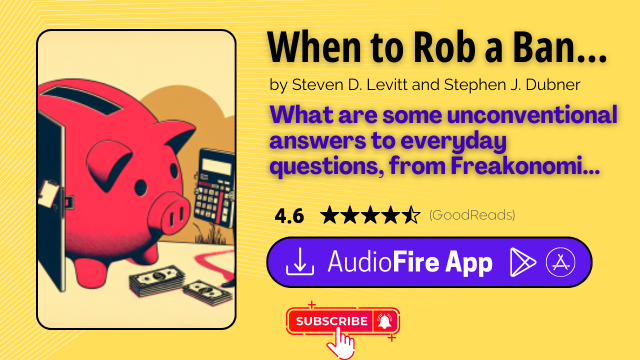 When to Rob a Bank by Steven D. Levitt and Stephen J. Dubner