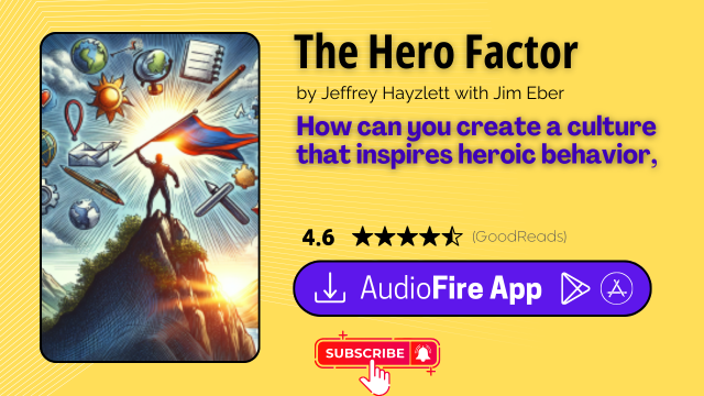 The Hero Factor by Jeffrey Hayzlett with Jim Eber
