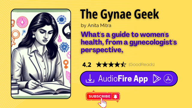 The Gynae Geek by Anita Mitra