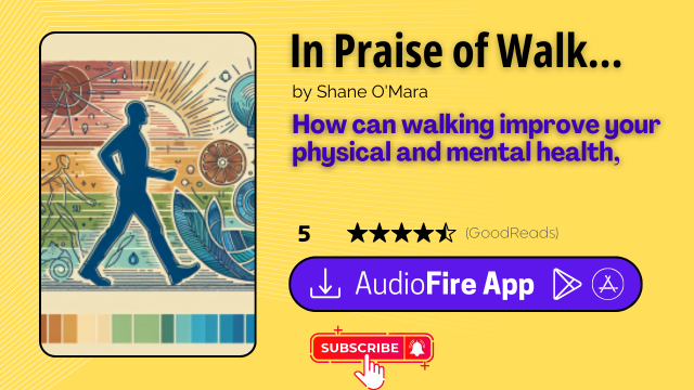 In Praise of Walking by Shane O'Mara
