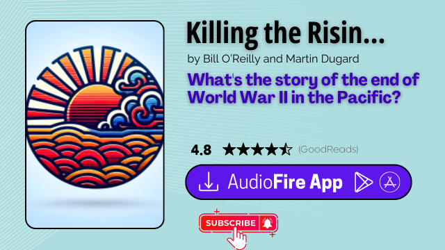 Killing the Rising Sun by Bill O’Reilly and Martin Dugard