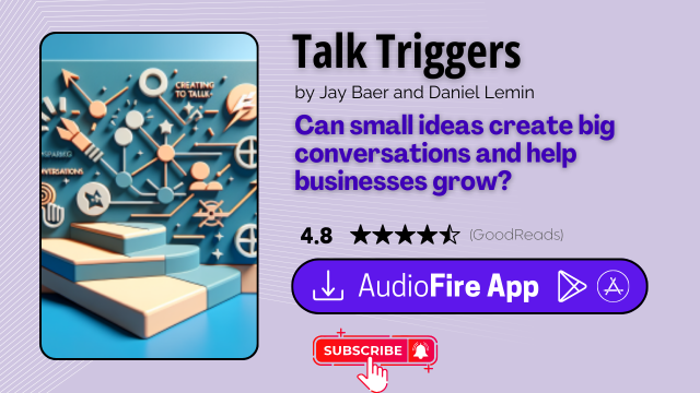 Talk Triggers by Jay Baer and Daniel Lemin