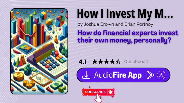 How I Invest My Money by Edited by Joshua Brown and Brian Portnoy