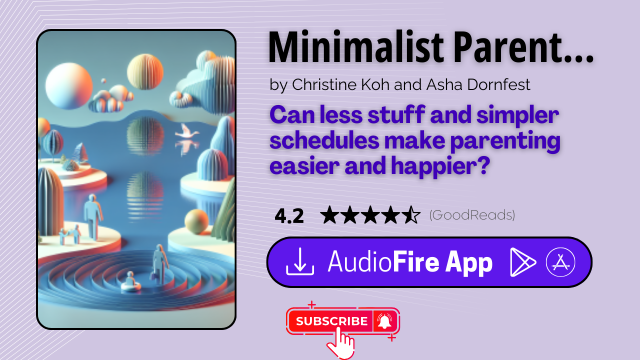 Minimalist Parenting by Christine Koh and Asha Dornfest