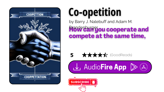 Co-opetition by Barry J. Nalebuff and Adam M. Brandenburger