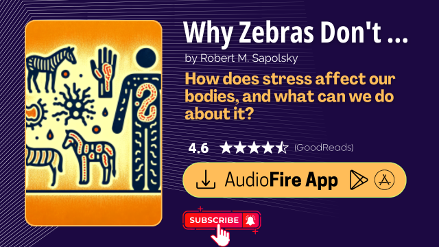 Why Zebras Don't Get Ulcers by Robert M. Sapolsky