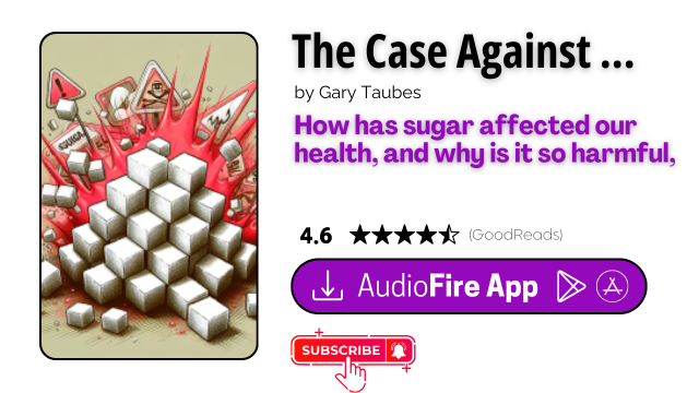 The Case Against Sugar by Gary Taubes