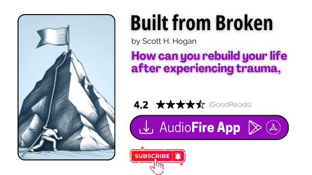 Built from Broken by Scott H. Hogan