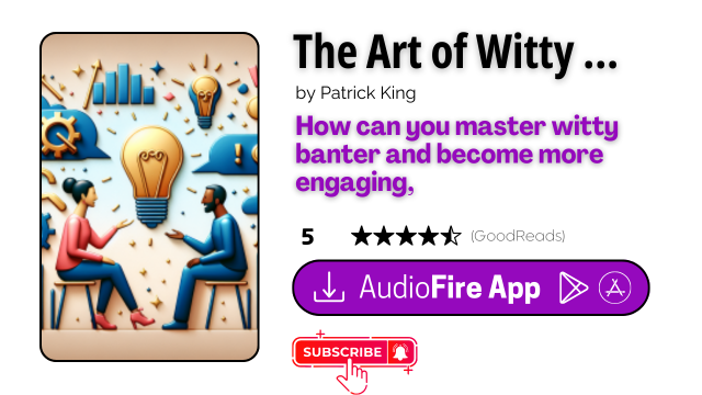 The Art of Witty Banter by Patrick King