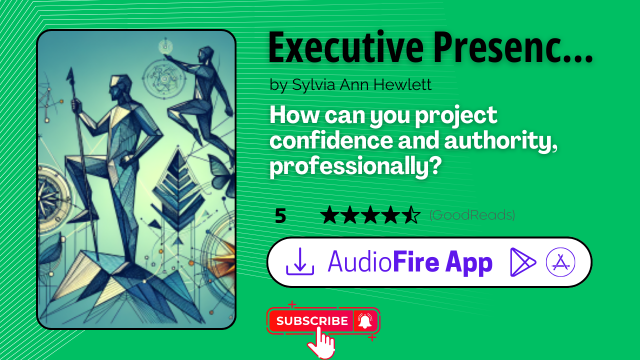 Executive Presence by Sylvia Ann Hewlett