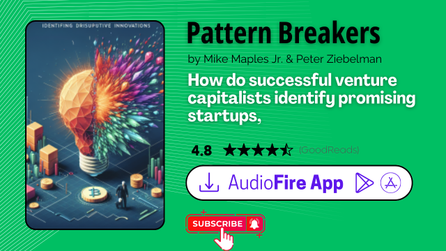 Pattern Breakers by Mike Maples Jr. & Peter Ziebelman