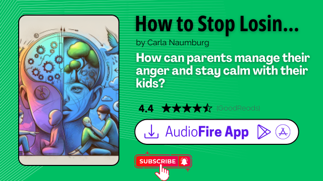 How to Stop Losing Your Sh*t with Your Kids by Carla Naumburg