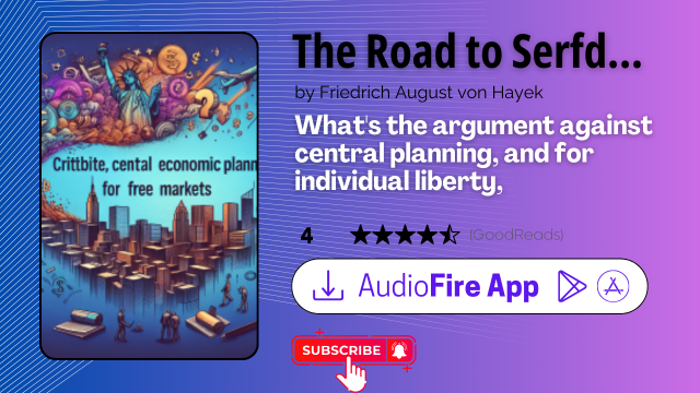 The Road to Serfdom by Friedrich August von Hayek
