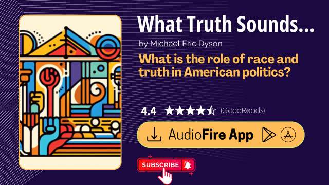What Truth Sounds Like by Michael Eric Dyson