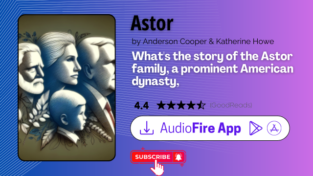 Astor by Anderson Cooper & Katherine Howe
