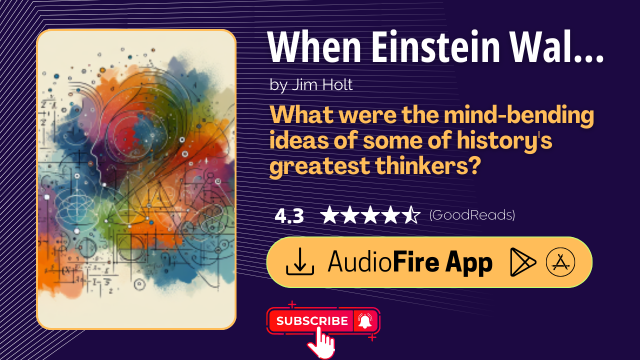 When Einstein Walked with Gödel by Jim Holt