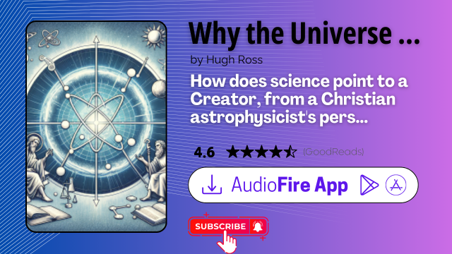 Why the Universe Is the Way It Is by Hugh Ross