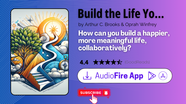 Build the Life You Want by Arthur C. Brooks & Oprah Winfrey