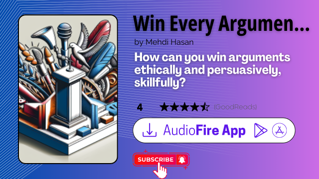 Win Every Argument by Mehdi Hasan