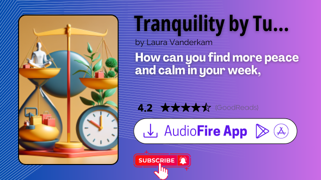 Tranquility by Tuesday by Laura Vanderkam