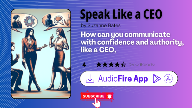 Speak Like a CEO by Suzanne Bates