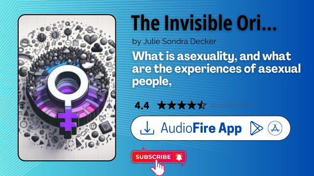 The Invisible Orientation by Julie Sondra Decker