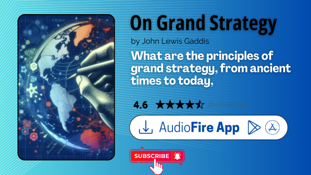 On Grand Strategy by John Lewis Gaddis