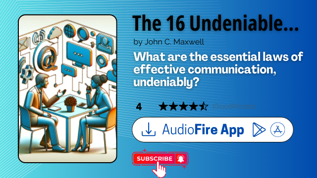 The 16 Undeniable Laws of Communication by John C. Maxwell