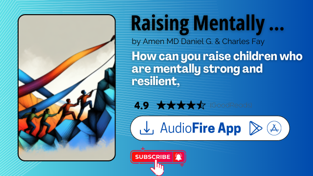 Raising Mentally Strong Kids by Amen MD Daniel G. & Charles Fay