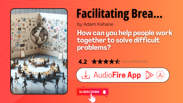 Facilitating Breakthrough by Adam Kahane