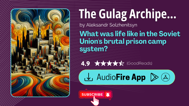 The Gulag Archipelago 1918-1956 by Aleksandr Solzhenitsyn