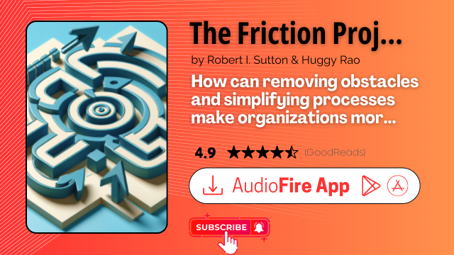 The Friction Project by Robert I. Sutton & Huggy Rao