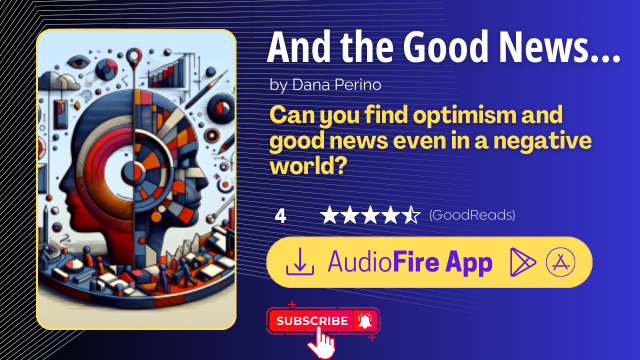 And the Good News Is … by Dana Perino