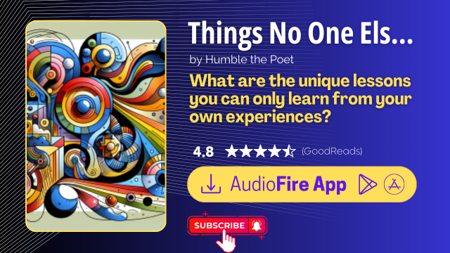 Things No One Else Can Teach Us by Humble the Poet