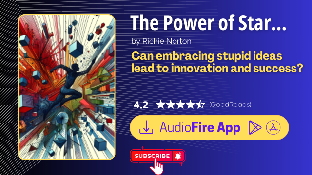 The Power of Starting Something Stupid by Richie Norton